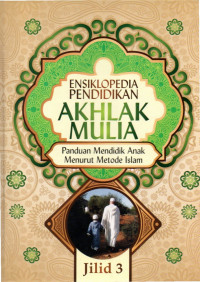 Ensiklopedia pendidikan akhlak mulia jilid 03