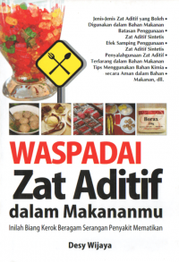 Waspadai zat aditif dalam makananmu