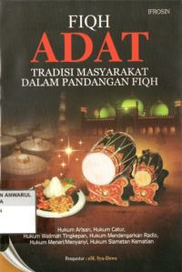 Fiqih adat : tradisi masyarakat dalam pandangan fiqih