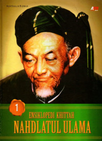 Ensiklopedi khittah nahdlatul ulama (jilid 1)