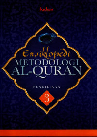Ensiklopedi metodologi al-quran (jilid 3) : pendidikan