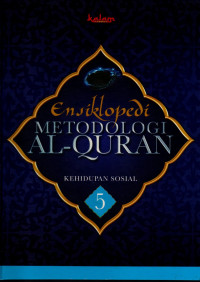 Ensiklopedi metodologi al-quran (jilid 5) : kehidupan sosial