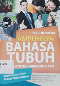 Ampuhnya bahasa tubuh untuk mempengaruhi orang lain