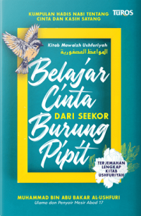 Belajar cinta dari seekor burung pipit : kumpulan hadis nabi tentang cinta dan kasih sayang