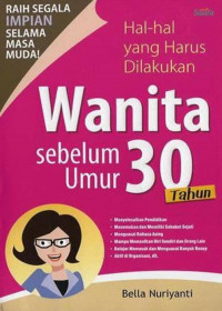 Hal-hal yang harus dilakukan wanita sebelum umur 30 tahun