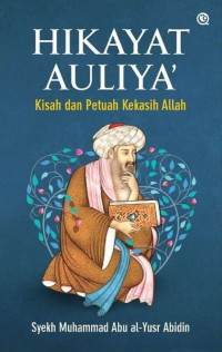 Hikayat auliya' : kisah dan petuah kekasih Allah