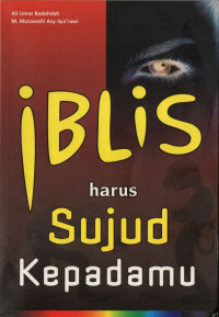 Iblis harus sujud kepadamu