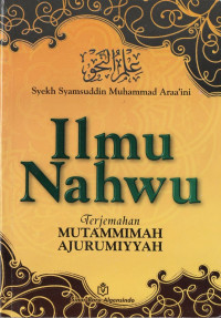 Ilmu nahwu : terjemahan mutammimah ajurumiyyah
