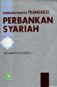 Panduan praktis transaksi perbankan syariah