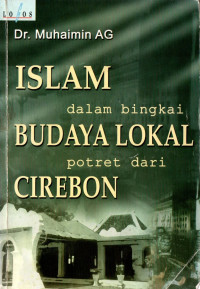 Islam dalam bingkai budaya lokal potret dari cirebon