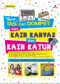 Kreasi tas dan dompet dari kain kanvas dan kain katun