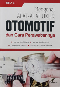 Mengenal alat-alat ukur otomotif dan cara perawatannya