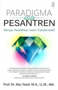 Paradigma baru pesantren menuju pendidikan islam transformatif