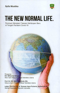 Image of The new normal life : panduan menjalani tatanan kehidupan baru di tengah pandemi Covid-19