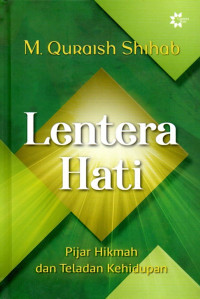 Image of Lentera hati : pijar hikmah dan teladan kehidupan