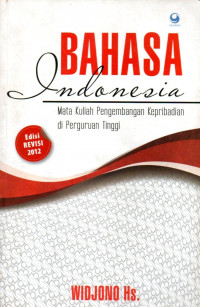 Bahasa indonesia : mata kuliah pengembangan kepribadian di perguruan tinggi