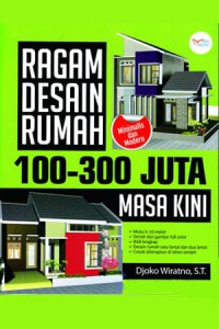 Ragam desain rumah 100-300 juta masa kini