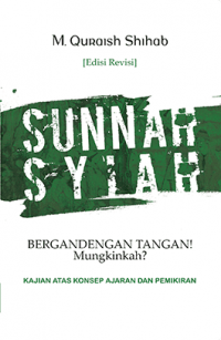 Sunni syiah bergandengan tangan! mungkinkah? : kajian atas konsep ajaran dan pemikiran