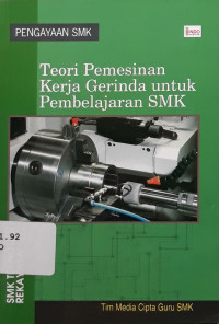 Teori pemesinan kerja gerinda untuk pembelajaran SMK