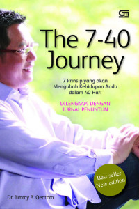 The 7-40 journey: 7 prinsip yang akan mengubah kehidupan anda dalam 40 hari