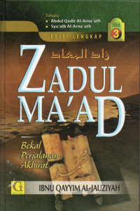 Zadul Ma'ad: Bekal Perjalanan Akhirat (Jilid 3)