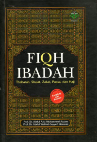 Fiqih ibadah : thaharah, shalat, zakat, puasa, dan haji