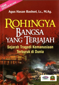 Rohingya bangsa terjajah sejarah tragedi kemanusiaan terburuk di dunia