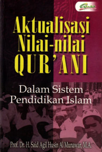 Aktualisasi nilai-nilai qur'ani dalam sistem pendidikan islam