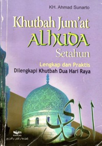 Khutbah jum'at alhuda setahun lengkap dan praktis dilengkapi khutbah 2 hari raya