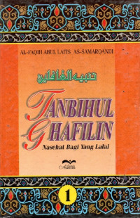 Tanbihul ghafilin : nasihat bagi yang lalai (jilid 1)