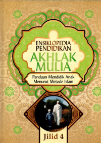 Ensiklopedia pendidikan akhlak mulia jilid 04