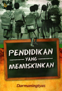 Pendidikan yang memiskinkan
