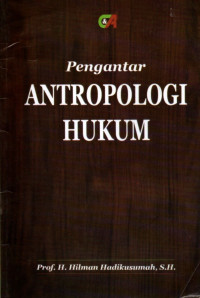 Pengantar antropologi hukum