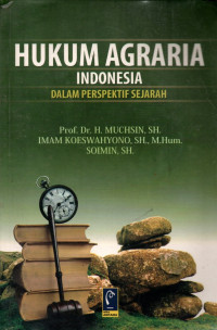 Hukum agraria indonesia dalam perspektif sejarah