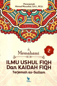 Memahami ilmu ushul fiqh dan kaidah fiqh : terjemah as-sulam