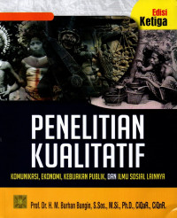 Penelitian kualitatif : komunikasi, ekonomi, kebijakan publik, dan ilmu sosial lainnya