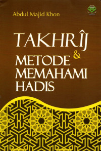 Takhrij dan metode memahami hadis