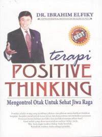 Terapi positive thinking : mengontrol otak untuk sehat jiwa raga