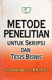 Metode penelitian untuk skripsi dan tesis bisnis