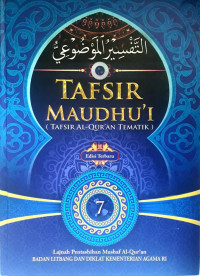 Tafsir maudhu'i (tafsir al-qur'an tematik) (jilid 07)