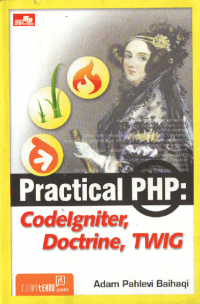 Practical PHP : codeIgniter, doctrine, twig
