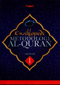 Ensiklopedi metodologi al-quran (jilid 1) : akidah