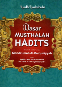 Dasar musthalah hadis : terjemah dan komentar mandzumah al-baiquniyyah