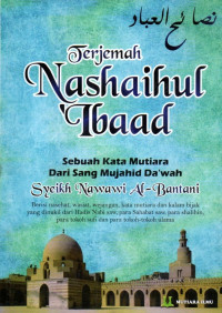 Terjemah Nashaihul ibad : sebuah kata mutiara dari sang mujahid da'wah