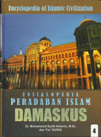 Ensiklopedia peradaban Islam Damaskus (Jilid 04)