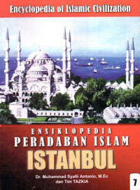 Ensiklopedia peradaban Islam Istanbul (Jilid 07)