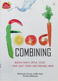 Food combining : bukan hanya untuk sehat, tapi juga awet muda dan panjang umur