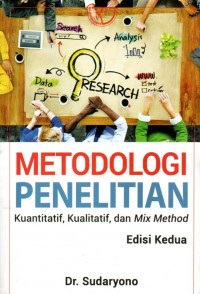 Metodologi penelitian kuantitatif, kualitatif & mix method