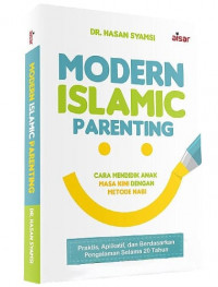 Modern islamic parenting : cara mendidik anak masa kini dengan metode nabi