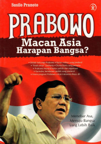 Prabowo: macan Asia harapan bangsa?